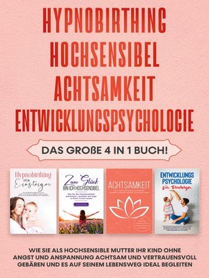 cover image of Hypnobirthing / Hochsensibel / Achtsamkeit / Entwicklungspsychologie